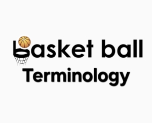 Basketball Terminology